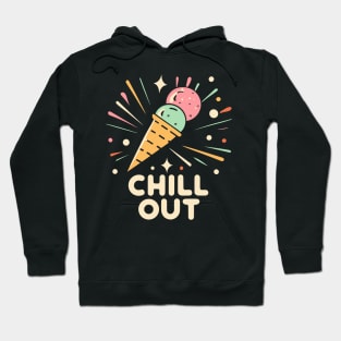 CHILL OUT - Ice Cream Cone T-Shirt Hoodie